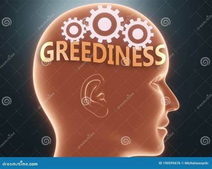 Is greediness a word?