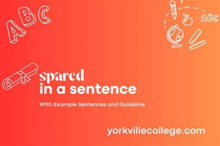 Is spared in a sentence?
