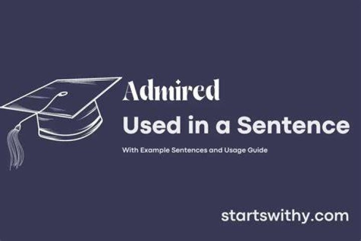 Were admired in a sentence?